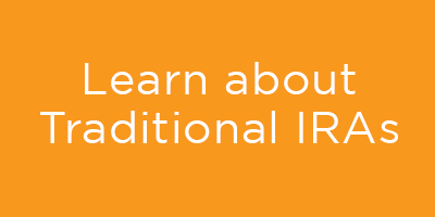 Learn about Traditional IRAs
